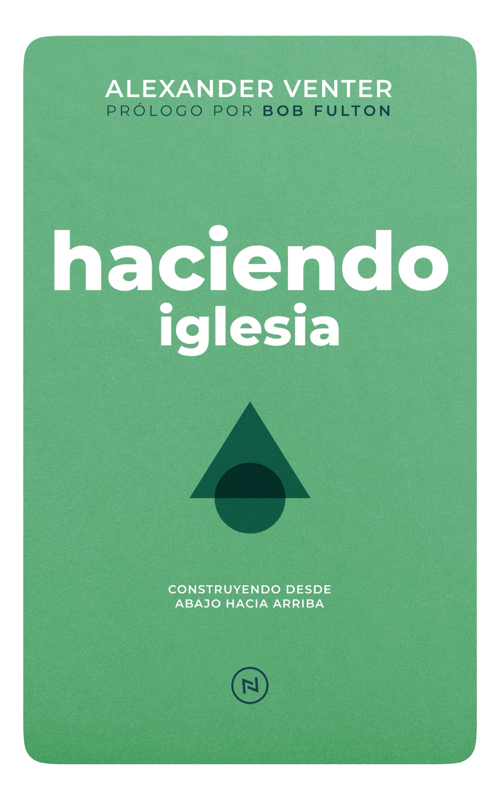 haciendo iglesia alexander venter doing church vineyard viña