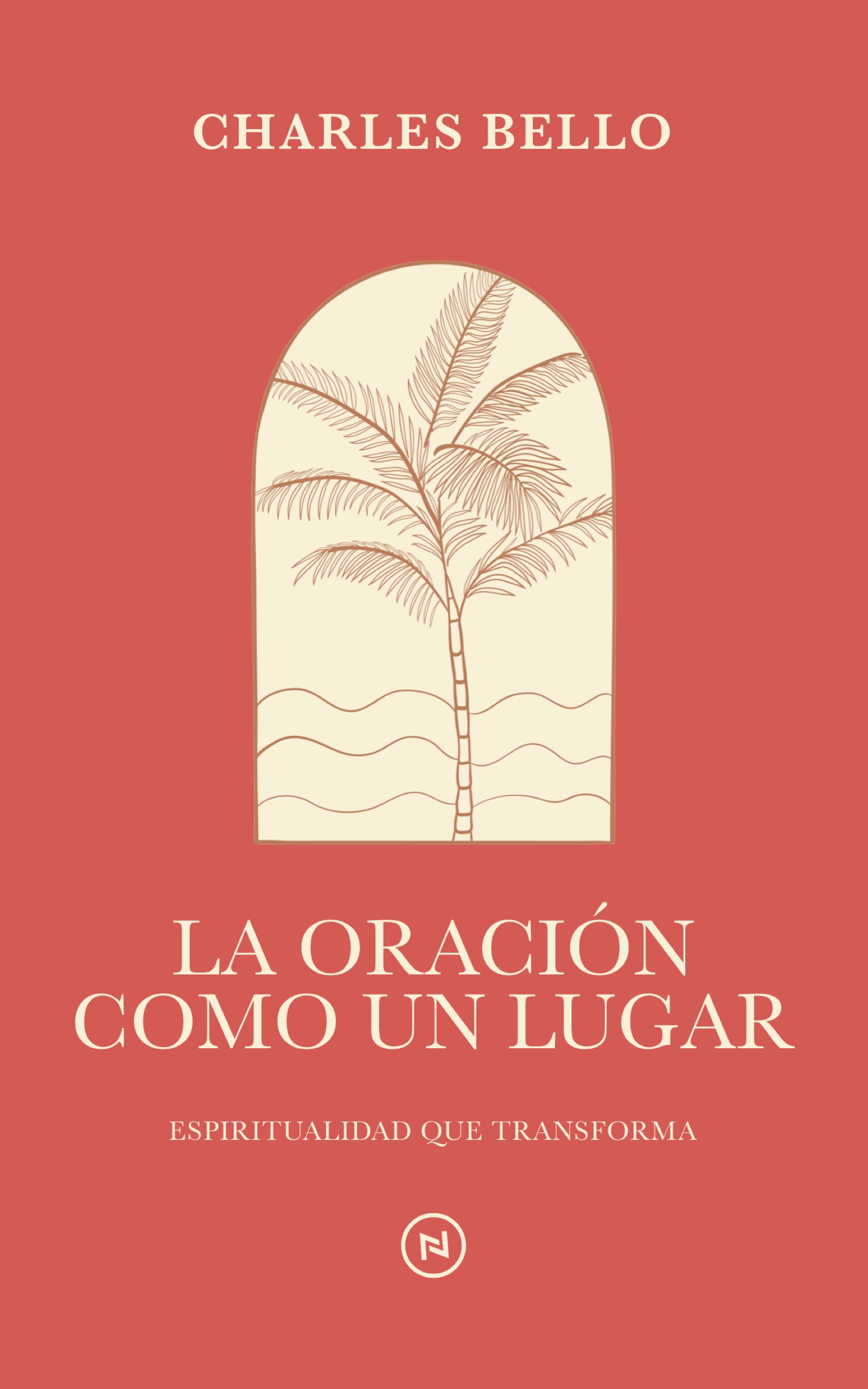 la oracion como un lugar prayer as a place charles bello viña vineyard spiritual formation formación espiritual
